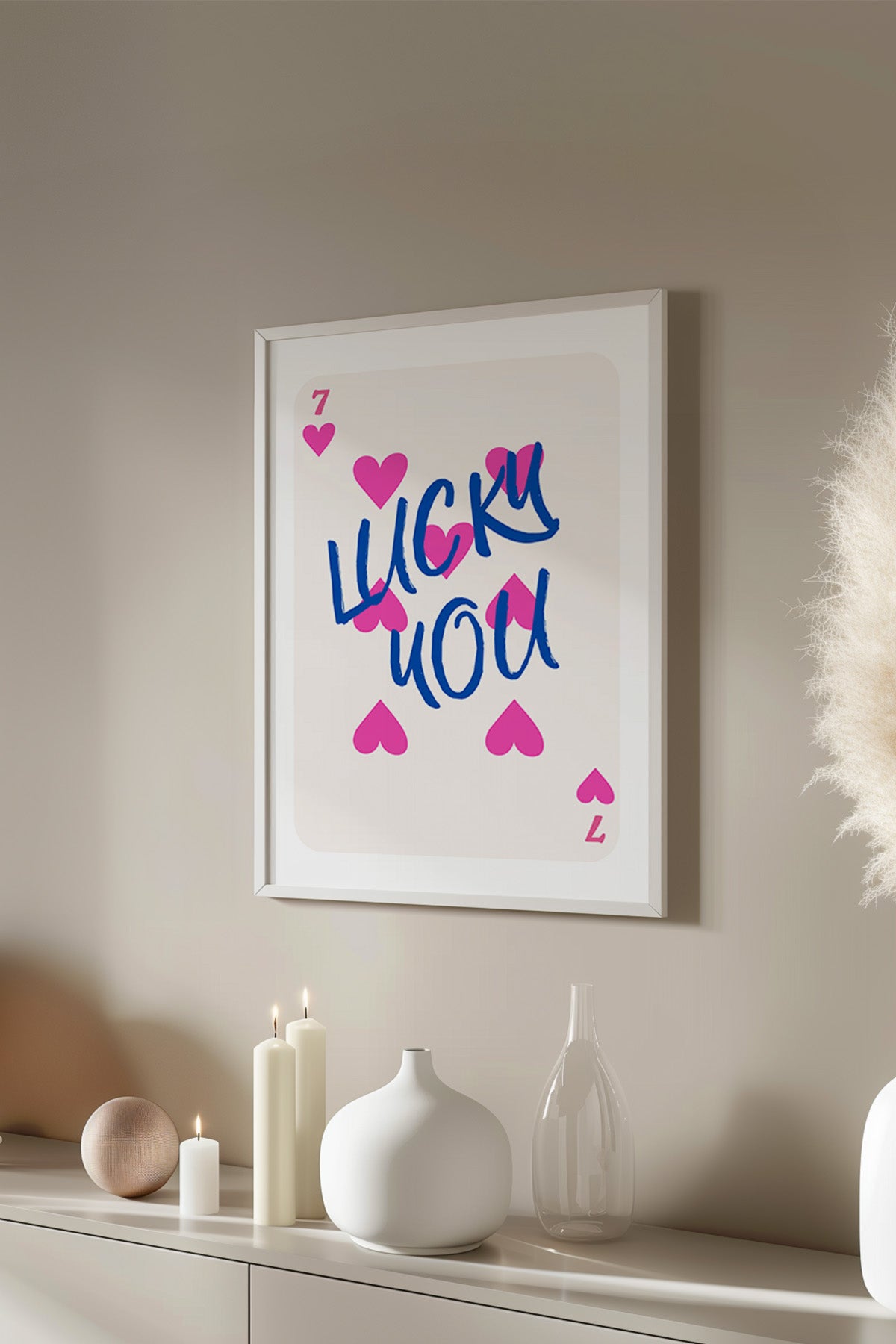 Lucky You Serisi Beyaz Çerçeveli Poster, Tablo Duvar Dekoru No:124